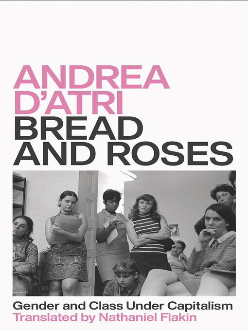 Title details for Bread and Roses by Andrea D'Atri - Available